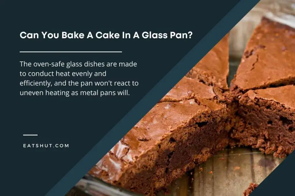 can-you-bake-a-cake-in-a-glass-pan