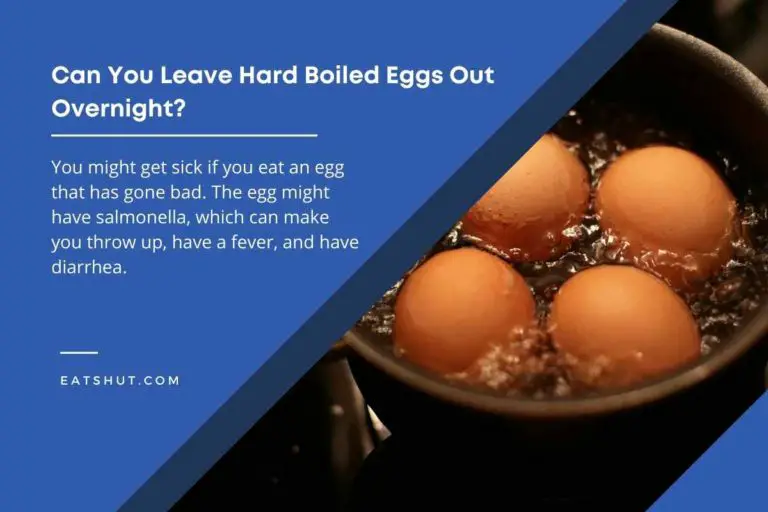 Can You Leave Hard Boiled Eggs Out Overnight