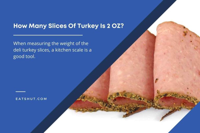 How Many Slices Of Turkey Is 2 OZ