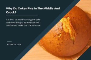 Why Do Cakes Rise In The Middle And Crack?