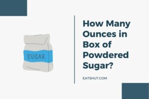 How Many Ounces in Box of Powdered Sugar?