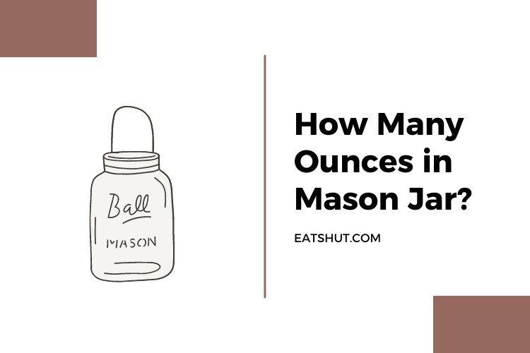 How Many Ounces in Mason Jar